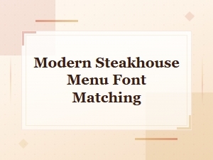 Pairing Fonts with a Modern Steakhouse Menu