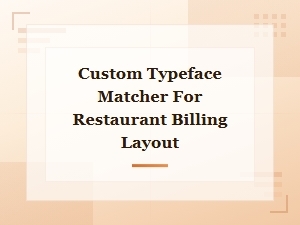 Matching Custom Typefaces for Restaurant Billing Layouts