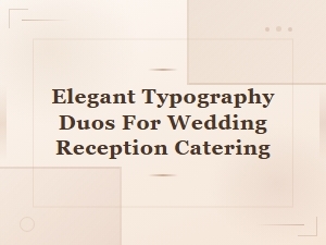 Elegant Typography Duos for Wedding Reception Catering